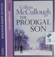The Prodigal Son written by Colleen McCullough performed by Lewis Hancock on CD (Unabridged)